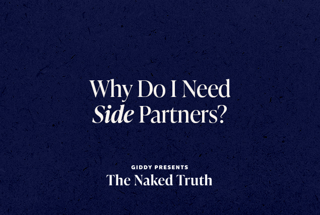 white letters saying "Why do I need Side Partners? Giddy presents the Naked Truth" on dark navy background
