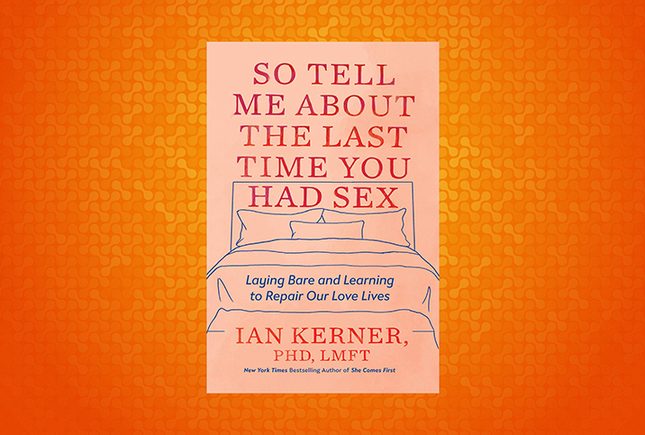 The cover of So Tell Me About the Last Time You Had Sex by Ian Kerner is displayed against an orange background.