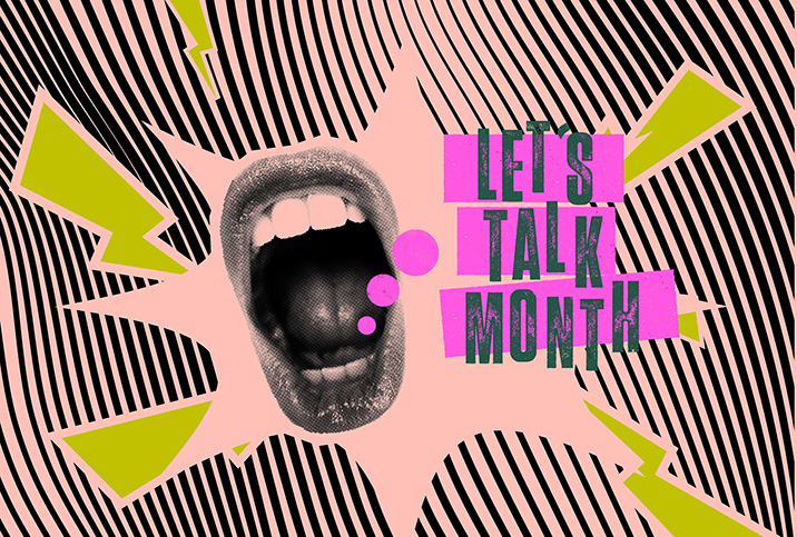 The words Lets Talk Month are coming from an open mouth with a pink and black background and yellow lightening bolts.