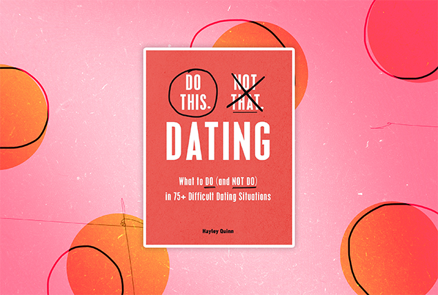 The book cover for Do This, Not That: Dating – What To Do (and NOT Do) in 75+ Difficult Dating Situations is against a pink background.
