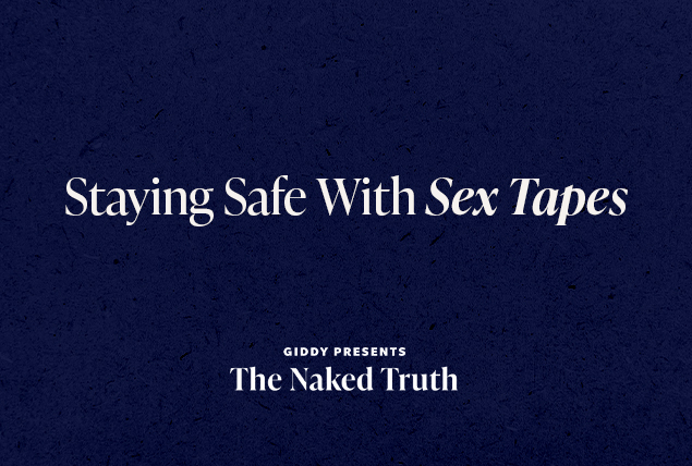 'Staying Safe with Sex Tapes Giddy presents The Naked Truth' in white lettering on dark navy background