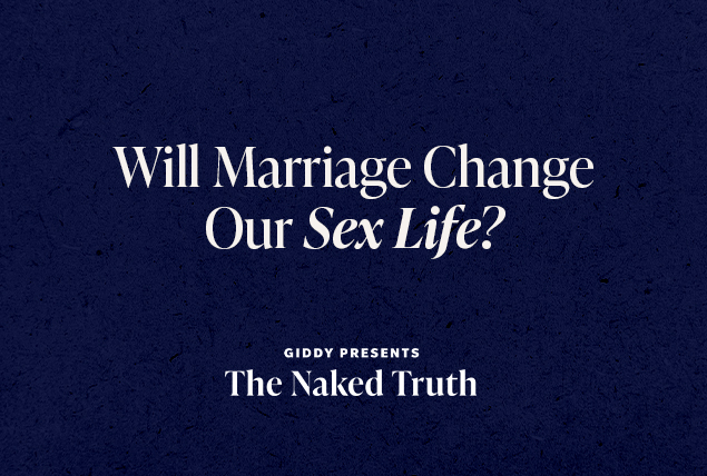 white letters sating "Will Marriage Change Our Sex Life? Giddy Presents the Naked Truth" on dark navy background