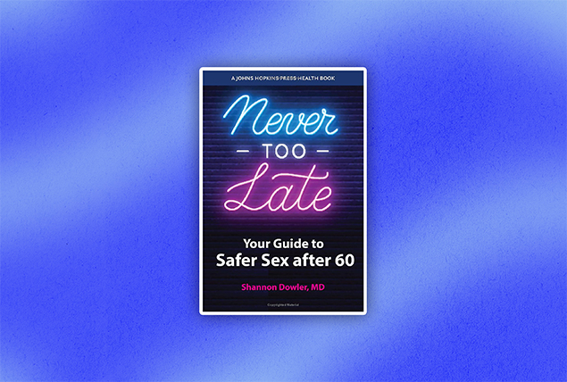 The book cover for Never Too Late: Your Guide to Safer Sex After 60 is against a blue and white background.