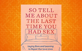 The cover of So Tell Me About the Last Time You Had Sex by Ian Kerner is displayed against an orange background.