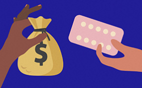 A hand on the left holds a bag with a dollar sign and another hand on the right holds a packet of birth control.